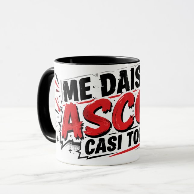 Taza Me dais asco casi todos (Anverso izquierdo)