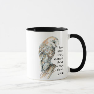 Taza Me encanta BARN OWLS tanto que me divierto citando