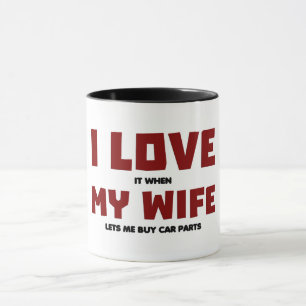 Taza Me Encanta Cuando Mi Esposa/Piezas De Auto