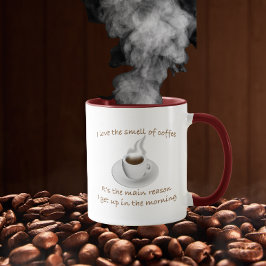 Taza Me encanta el olor del café, por eso me levanto