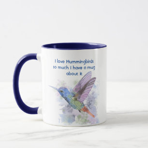 Taza Me encantan tanto los Hummingbirds que me alegro m