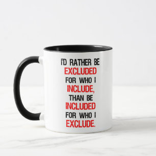 Taza Me excluirían bastante para quién incluyo