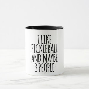 Taza Me Gusta El Pickleball Y Quizá 3 Personas