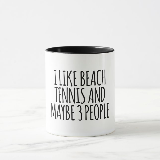 Taza Me Gusta El Tenis De Playa Y Quizá 3 Personas (Centro)