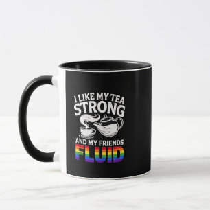 Taza Me gusta mi té fuerte y mis amigos fluyen LGBTQ