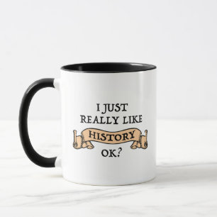 Taza Me Gusta Realmente La Historia, ¿OK? Divertido er