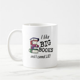 Taza ¡Me gustan los GRANDES LIBROS y no puedo mentir!