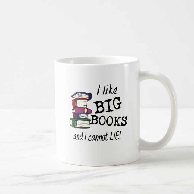 Taza ¡Me gustan los GRANDES LIBROS y no puedo mentir! (Derecha)