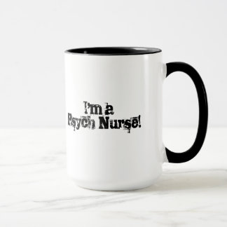 Taza ¡Me no asustan de usted-Yo una enfermera de Psych!