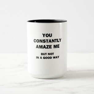 Taza Me sorprendes constantemente