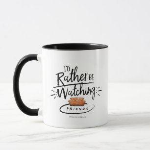 Taza Mejor estuviera viendo FRIENDS™