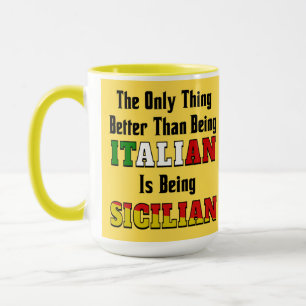 Taza Mejor que el italiano es ser siciliano