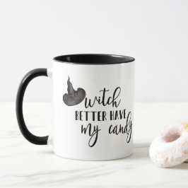 Taza Mejor Que La Bruja Tenga Mi Candy Mug