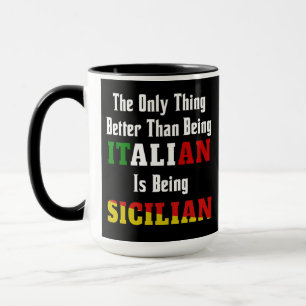 Taza Mejor que ser italiano es ser siciliano Mug