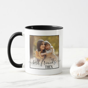 Taza Mejores amigos para siempre entonces y ahora image