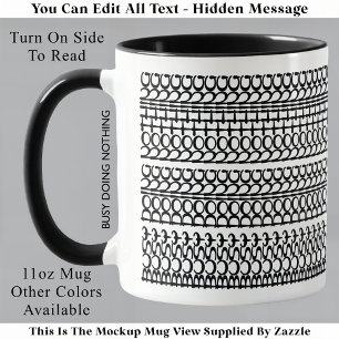 Taza Mensaje Oculto Ocupado Haciendo Nada 147BW Cumplea
