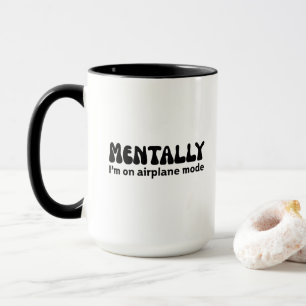 Taza Mentalmente estoy en Modo Avión Chistoso Introvert