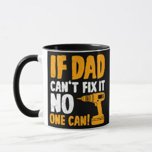 Taza Mentes Si papá no puede arreglarlo, nadie puede