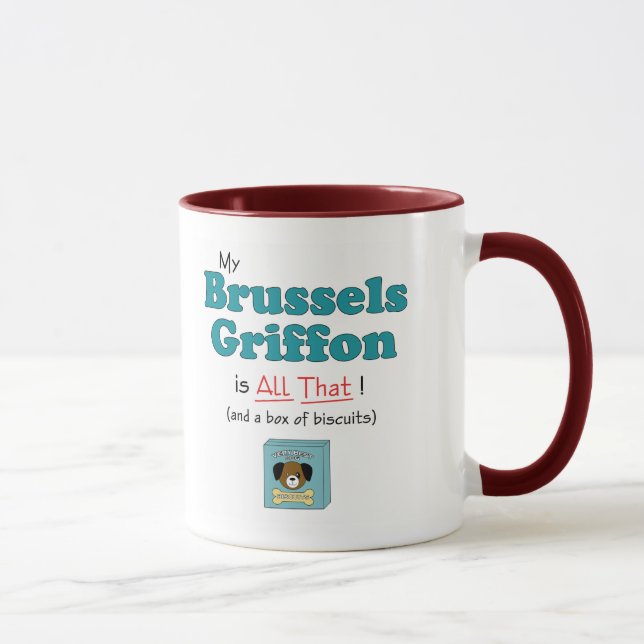 Taza ¡Mi Bruselas Griffon es toda la eso! (Derecha)