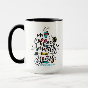 Taza Mi café es más inteligente que el tuyo
