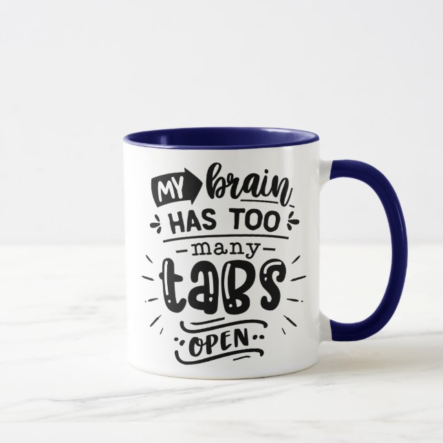 Taza Mi Cerebro Tiene Demasiadas Tabletas Abiertas (Derecha)