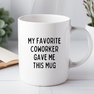 Taza Mi compañero de trabajo favorito me dio esta diver