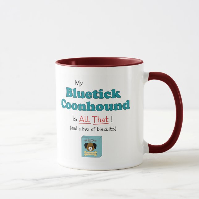 Taza ¡Mi Coonhound de Bluetick es todo el eso! (Derecha)