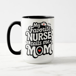 Taza Mi Enfermera Favorita Me Llama Mamá