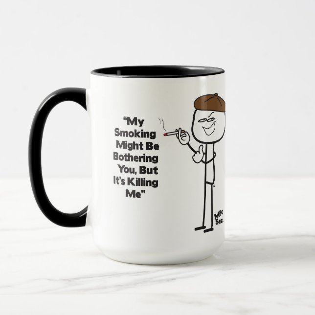 Taza Mi Fumador Podría Estar Molestándote (Izquierda)