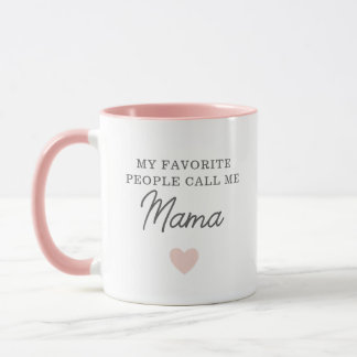 Taza Mi gente favorita me llama Mama Script Mug