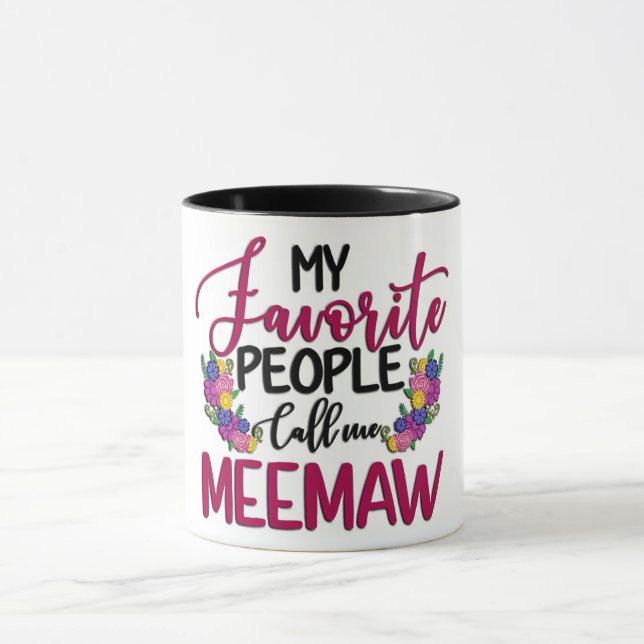 Taza Mi gente favorita me llama MeeMaw/ Abuela (Centro)