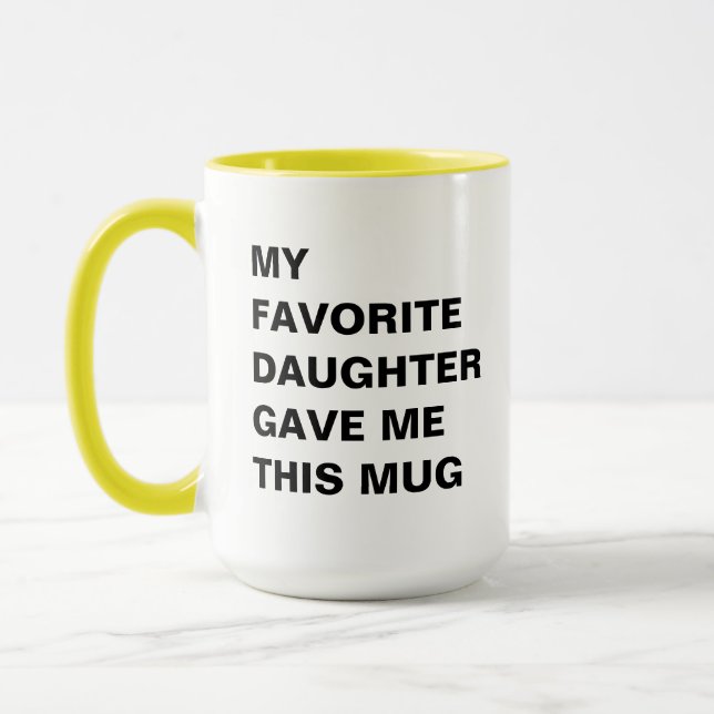 Taza Mi Hija Favorita Me Dio Esta Mug Graciosa (Izquierda)