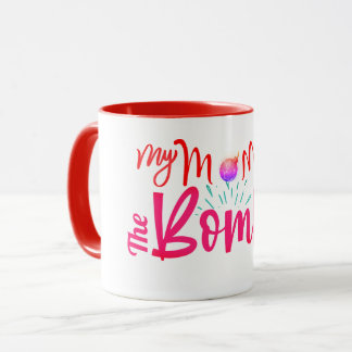 Taza Mi mamá es el tazón del café de la bomba