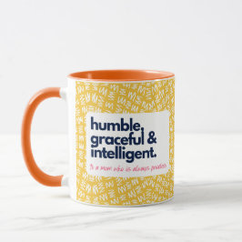 Taza Mi mamá es invalorable-humilde, elegante e intelig