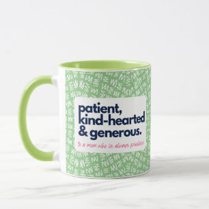 Taza Mi mamá es invaluable paciente, amable y generosa