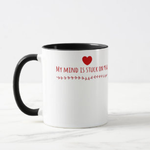 Taza Mi Mente Está Fija En Ti Diseño De Amor Reflexivo