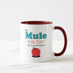 Taza ¡Mi mula es toda la eso! Mula divertida