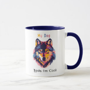 Taza Mi Perro Cree Que Soy Genial – Ilustración Se