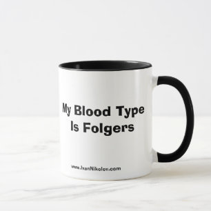 Taza Mi tipo de sangre es Folgers