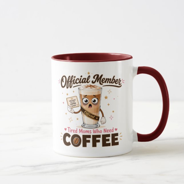 Taza Miembro Oficial Madres Cansadas Que Necesitan Café (Derecha)