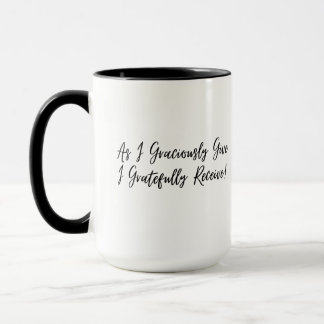 Taza Mientras Doy Graciosamente Recibo Mug.