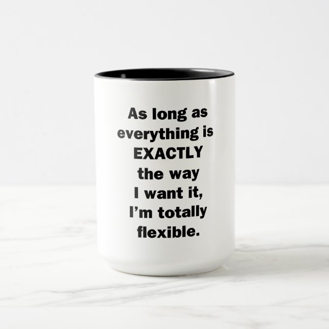 Taza Mientras todo sea exactamente como yo lo quiero (Centro)
