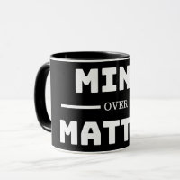 Mind Over Materia Mug