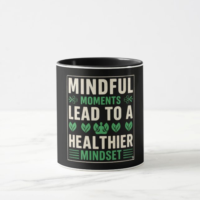 Taza Mindful Moments Lead To A Healthier Mindset (Centro)
