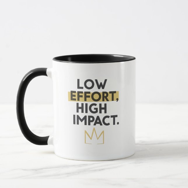 Taza Minimalist Crown "Low Effort High Impact" (Izquierda)