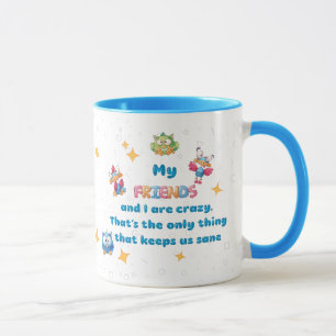 Taza Mis AMIGOS y yo estamos locos