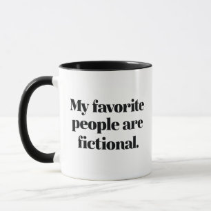 Taza Mis personas favoritas son ficticias