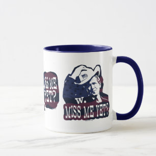 Taza ¿Miss Me todavía? G.W. Bush Gear