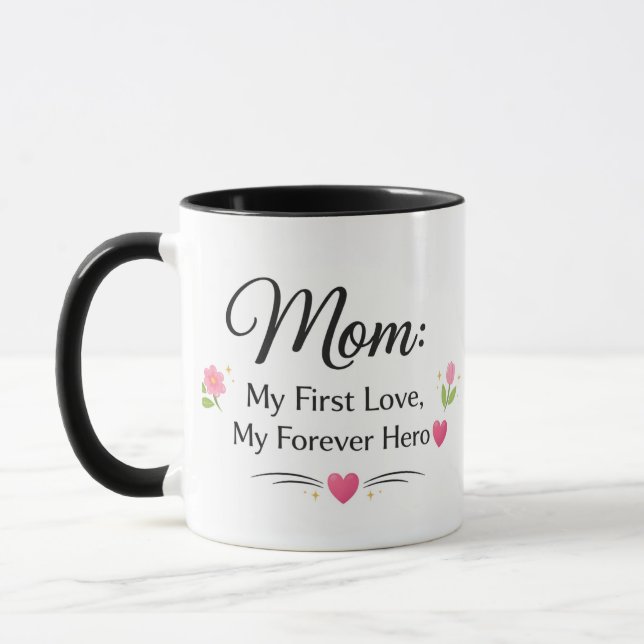 Taza Mom First Love Forever Hero Coffee Mug (Izquierda)