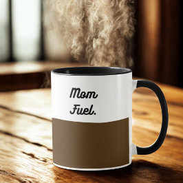 Taza Mom Fuel Coffee Mug – Funny Gift for Moms